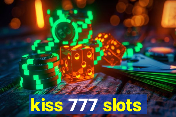 kiss 777 slots